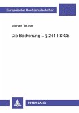 Die Bedrohung - § 241 I StGB