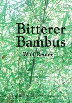 Bitterer Bambus - Reuter, Wolf