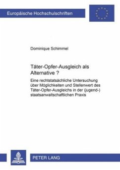 Täter-Opfer-Ausgleich als Alternative? - Schimmel, Dominique