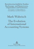 The Evolution of International Accounting Systems The Evolution of International Accounting Systems