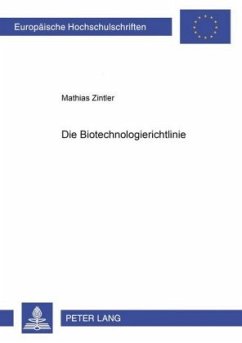 Die Biotechnologierichtlinie - Zintler, Mathias