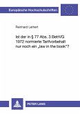 Ist der in § 77 Abs. 3 BetrVG 1972 normierte Tarifvorbehalt nur noch ein 'law in the book'?