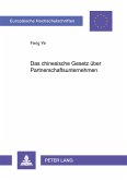 Das chinesische Gesetz über Partnerschaftsunternehmen Das chinesische Gesetz über Partnerschaftsunternehmen