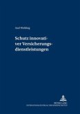 Schutz innovativer Versicherungsdienstleistungen