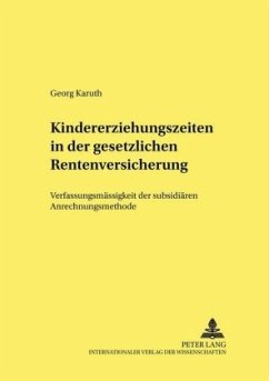 Kindererziehungszeiten in der gesetzlichen Rentenversicherung - Karuth, Georg