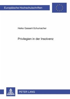 Privilegien in der Insolvenz - Gassert-Schumacher, Heike