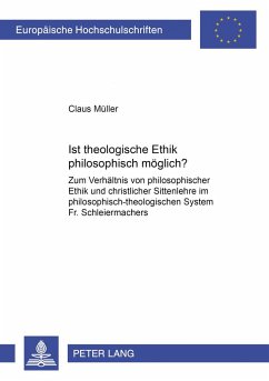 Ist theologische Ethik philosophisch möglich? - Müller, Claus