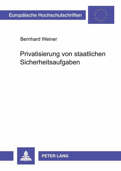Privatisierung von staatlichen Sicherheitsaufgaben