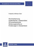 Die Anerkennung ausländischer, insbesondere US-amerikanischer Sicherungsrechte an Forderungen in Deutschland