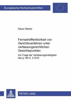 Cover Fernsehöffentlichkeit von Gerichtsverfahren unter verfassungsrechtlichen Gesichtspunkten