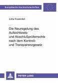Die Neuregelung des Aufsichtsrats- und Abschlußprüferrechts nach dem Kontroll- und Transparenzgesetz
