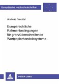 Europarechtliche Rahmenbedingungen für grenzüberschreitende Wertpapierhandelssysteme