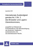 Internationale Zuständigkeit gemäss Art. 5 Nr. 3 des Brüsseler und Lugano-Übereinkommens, ausgeführt am Beispiel der Produktehaftung unter Berücksichtigung des deutschen, englischen, schweizerischen und US-amerikanischen Rechts