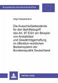 Die Ausschlußtatbestände für den Beihilfebegriff des Art. 87 EGV am Beispiel von Anstaltslast und Gewährträgerhaftung im öffentlich-rechtlichen Bankensystem der Bundesrepublik Deutschland Die Ausschlußtatbestände für den Beihilfebegriff des Art. 87 EGV am Beispiel von Anstaltslast und Gewährträgerhaftung im öffentlich-rechtlichen Bankensystem der Bundesrepublik Deutschland