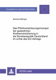 Das Pflichtversicherungsmonopol der gesetzlichen Krankenversicherung in der Bundesrepublik Deutschland im Lichte des EG-Vertrags
