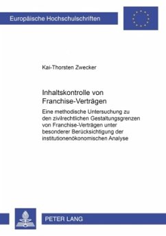 Inhaltskontrolle von Franchise-Verträgen - Zwecker, Kai-Thorsten