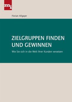 Zielgruppen finden und gewinnen (eBook, ePUB) - Allgayer, Florian