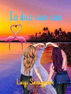 Io Dico ciao ciao (eBook, ePUB) - Savagnone, Luigi