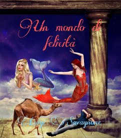 Un Mondo di Felicità (eBook, ePUB) - Savagnone, Luigi