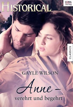 Anne - verehrt und begehrt (eBook, ePUB) - Wilson, Gayle