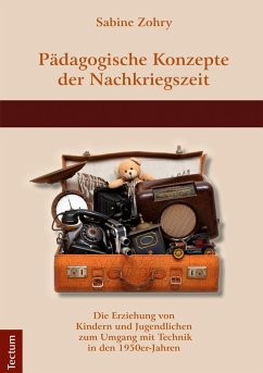 Pädagogische Konzepte der Nachkriegszeit (eBook, PDF) - Zohry, Sabine
