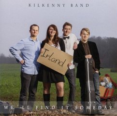 We'Ll Find It Someday - Kilkenny Band