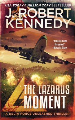 The Lazarus Moment (Delta Force Unleashed Thrillers, #3) (eBook, ePUB) - Kennedy, J. Robert