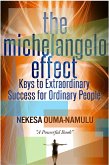 The Michelangelo Effect: Keys To Extraordinary Success For Ordinary People (eBook, ePUB)