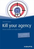 Kill your agency - English Version (eBook, ePUB)