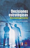Decisiones estratégicas. Macroadministración (eBook, PDF)