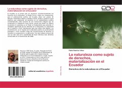 La naturaleza como sujeto de derechos, materialización en el Ecuador - Ramírez Vélez, Pablo