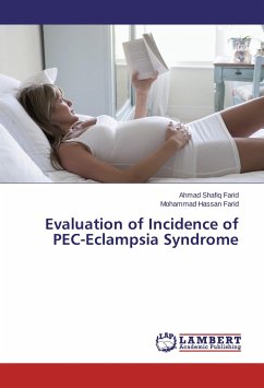 Evaluation of Incidence of PEC-Eclampsia Syndrome - Farid, Ahmad Shafiq;Farid, Mohammad Hassan