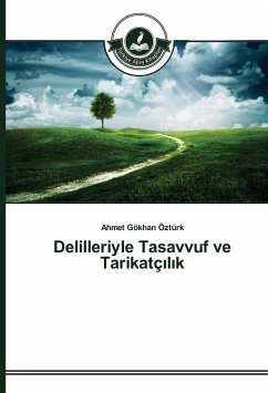 Delilleriyle Tasavvuf ve Tarikatç¿l¿k