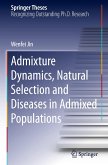 Admixture Dynamics, Natural Selection and Diseases in Admixed Populations