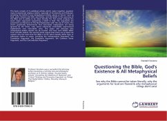 Questioning the Bible, God's Existence & All Metaphysical Beliefs