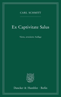Ex Captivitate Salus. - Schmitt, Carl