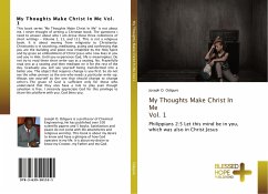 My Thoughts Make Christ In Me Vol. 1 - Odigure, Joseph O.