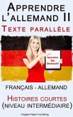 Apprendre l'allemand II - Texte parallèle - Histoires courtes (Français - Allemand) [niveau intermédiaire] (eBook, ePUB)