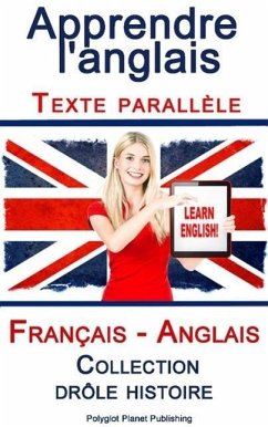 Cover Apprendre l'anglais - Texte parallèle - Collection drôle histoire (Français - Anglais) (eBook, ePUB)