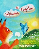 Welcome to Foxyland: Great Adventures of Little Foxycat (eBook, ePUB)