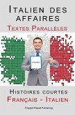 Italien des affaires - Textes Parallèles - Histoires courtes (Français - Italien) (eBook, ePUB)