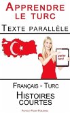 Apprendre le turc - Texte parallèle - Histoires courtes (Français - Turc) (eBook, ePUB)