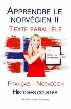 Cover Apprendre le norvégien II- Texte parallèle (Français - Norvégien) Histoires courtes (eBook, ePUB)