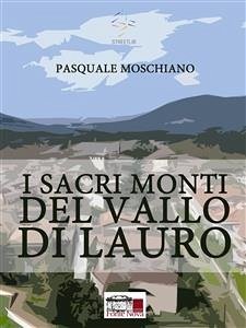 I Sacri Monti del Vallo di Lauro (eBook, ePUB) - Moschiano, Pasquale