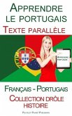 Apprendre le portugais - Texte parallèle - Collection drôle histoire (Français - Portugais) (eBook, ePUB)