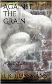 Against the Grain (eBook, ePUB)