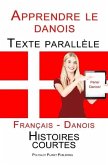 Apprendre le danois - Texte parallèle - Histoires courtes (Français - Danois) (eBook, ePUB) Apprendre le danois - Texte parallèle - Histoires courtes (Français - Danois) (eBook, ePUB)