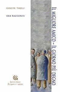 Il migliore amico - Il giorno più degno (eBook, ePUB) - Mario Tirelli, Gino