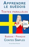 Apprendre le suédois - Textes parallèles - Contes Simples (Suédois - Français) (eBook, ePUB) Apprendre le suédois - Textes parallèles - Contes Simples (Suédois - Français) (eBook, ePUB)