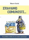 Eravamo comunisti (eBook, PDF)